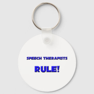Speech Therapists Rule! Keychain