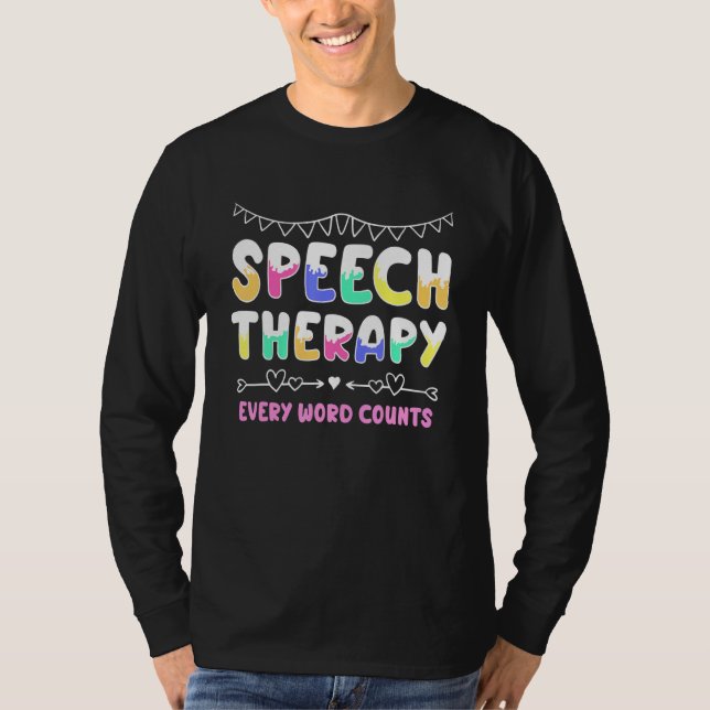 Speech Therapy Every Word Counts Speaking Ability  T-Shirt (Front)