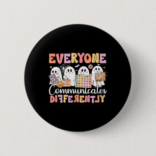 Speech Therapy Everyone Communicate Differently Ha 2 Inch Round Button