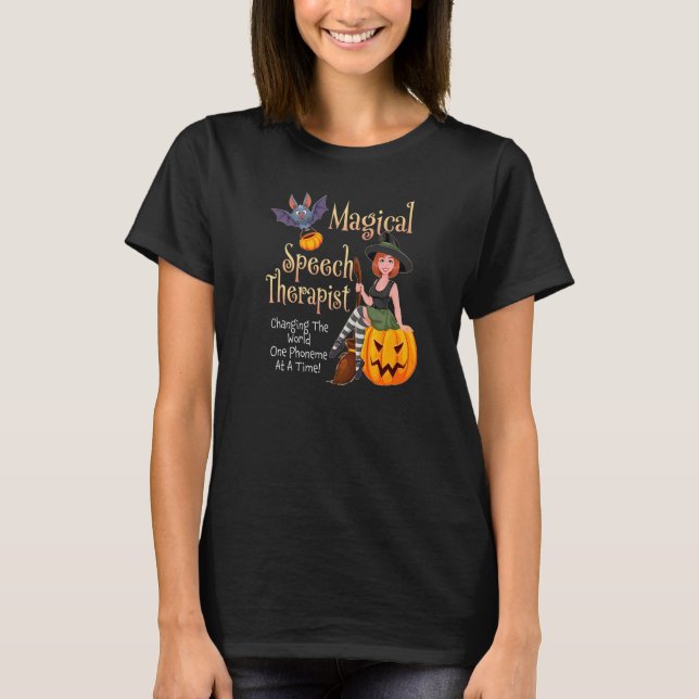 Speech Therapy Halloween Magical Therapist Witch W T-Shirt (Front)