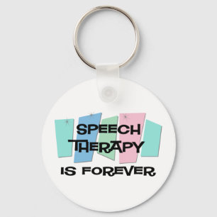 Speech Therapy Is Forever Keychain