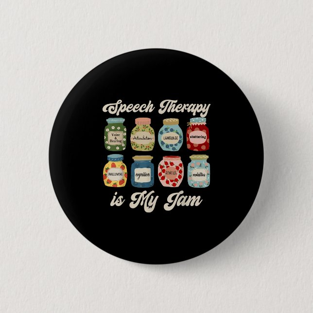 Speech Therapy Is My Jam Slp Speech Language Patho 2 Inch Round Button (Front)