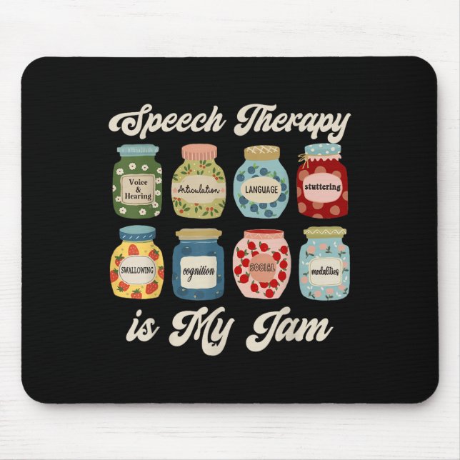 Speech Therapy Is My Jam Slp Speech Language Patho Mouse Pad (Front)