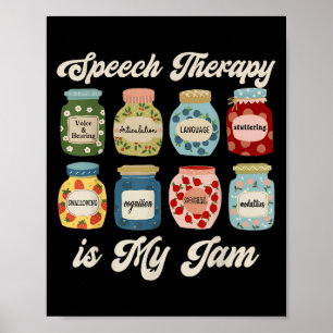 Speech Therapy Is My Jam Slp Speech Language Patho Poster