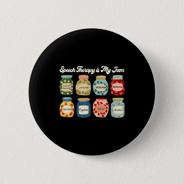 Speech Therapy Is My Jam Slp Therast Appreciation  2 Inch Round Button (Front)