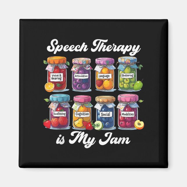 Speech Therapy Is My Jam Speech Language Pathologi Magnet (Front)