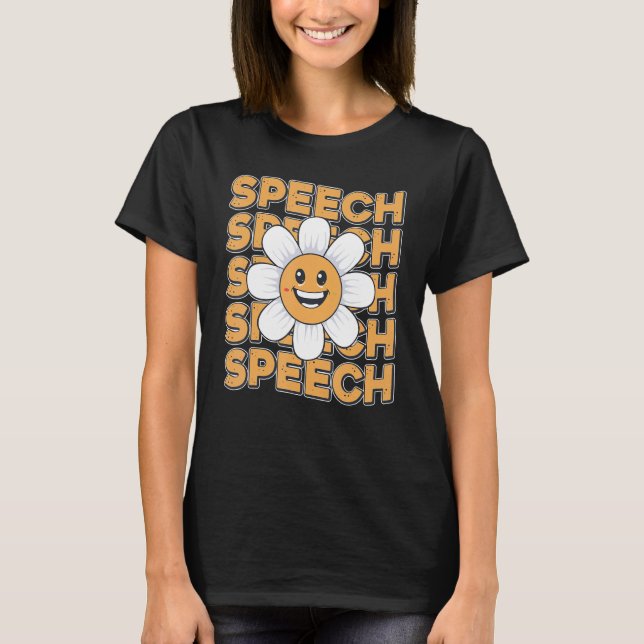 Speech Therapy Language Pathologist Therapist Teac T-Shirt (Front)