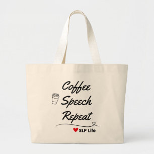 Speech Therapy SLP - Coffee Speech Repeat Large Tote Bag