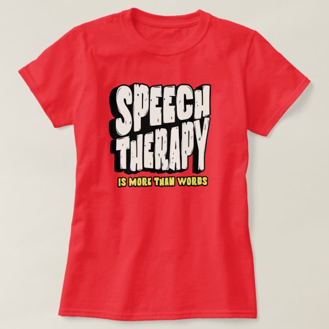 Speech Therapy | Speech Therapist T-Shirt (Design Front)