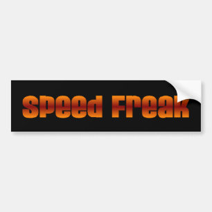 Speed Freak Bumper Sticker
