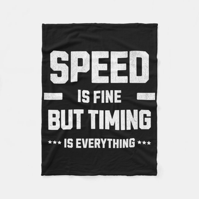 Speed Is Fine  Fleece Blanket (Front)