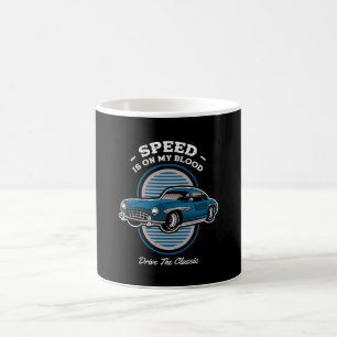 Speed Is On My Blood Classic Car Design Coffee Mug
