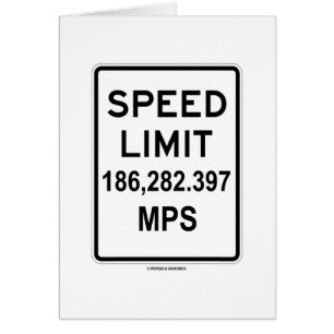 Speed Limit 186,282.397 MPS (Speed Of Light)