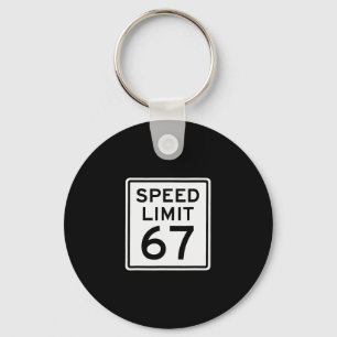 Speed Limit 67 Meme Brainrot 6 7 6-7 Six Seven Hum Keychain