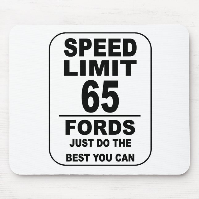 SPEED LIMIT FORDS MOUSE PAD (Front)