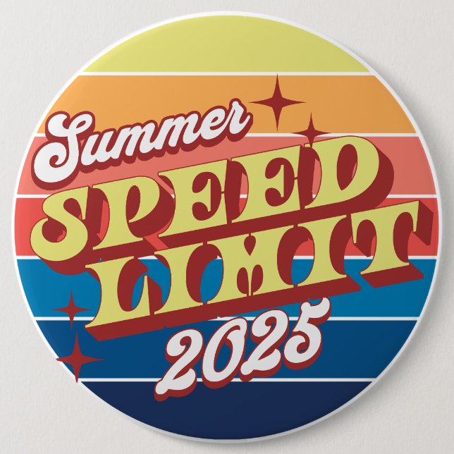 Speed Limit Summer 2025 Sunset 6 Inch Round Button (Front)