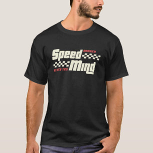 Speed mind T-Shirt