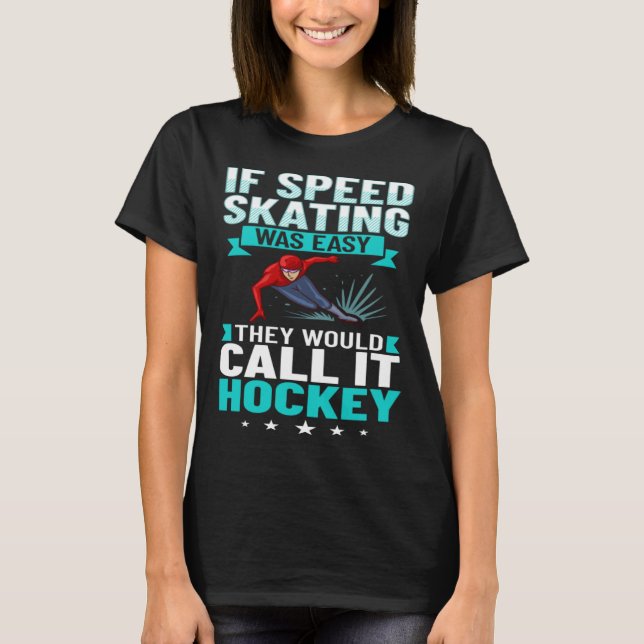 Speed Skating Skates Short Track Skater Workout Tr T-Shirt (Front)