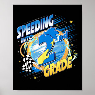 Speeding Into 2nd Grade Back To School Kids Youth  Poster