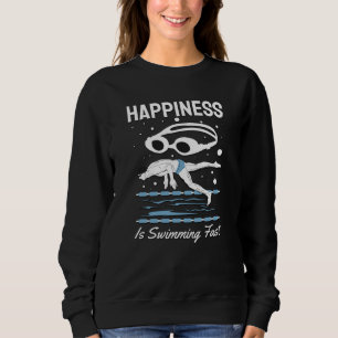 Speedo Swimmer - Happiness is Swimming Fast Sweatshirt