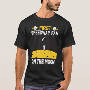 Speedway Fan On The Moon T-Shirt