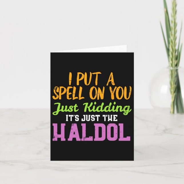 Spell Just Kidding Haldol Fun Nurse Halloween Rn I Card (Front)
