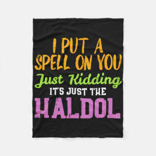 Spell Just Kidding Haldol Fun Nurse Halloween Rn I Fleece Blanket