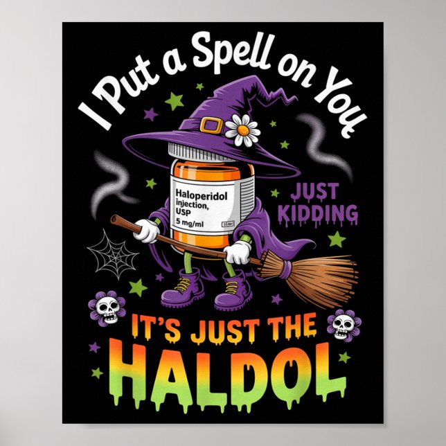 Spell Just Kidding Haldol Halloween Nurse Rn Icu  Poster (Front)
