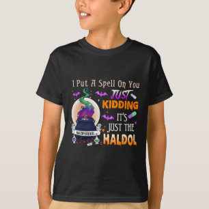 Spell Just Kidding Haldol Halloween Nurse Rn Icu  T-Shirt