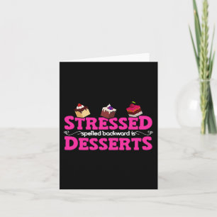 Spelled Backward Is Desserts Stress Awareness  Card