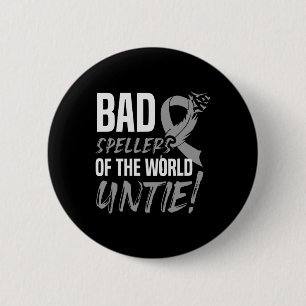 Spellers Of The World Untie Dyslexia Awareness 1 2 Inch Round Button