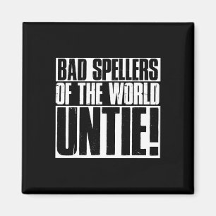 Spellers Of The World Untie Dyslexic Dyslexia Awar Magnet