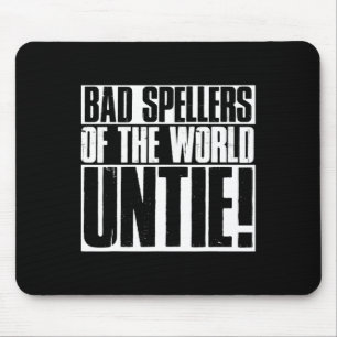 Spellers Of The World Untie Dyslexic Dyslexia Awar Mouse Pad