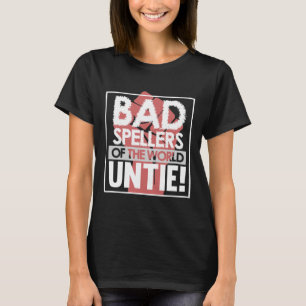 Spellers Of World Dyslexia Awareness Therapist Gra T-Shirt