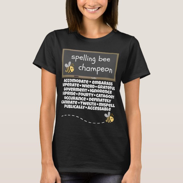 Spelling Bee Champeon Misspelled Words T-Shirt (Front)