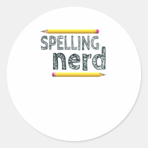 Spelling Nerd. Funny Statement For Proud Proper Sp Classic Round Sticker