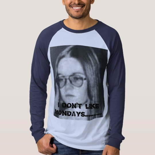 spencer, I DON'T LIKE MONDAYS............ T-Shirt