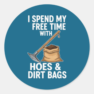 Spend Time Dirt Bags Classic Round Sticker