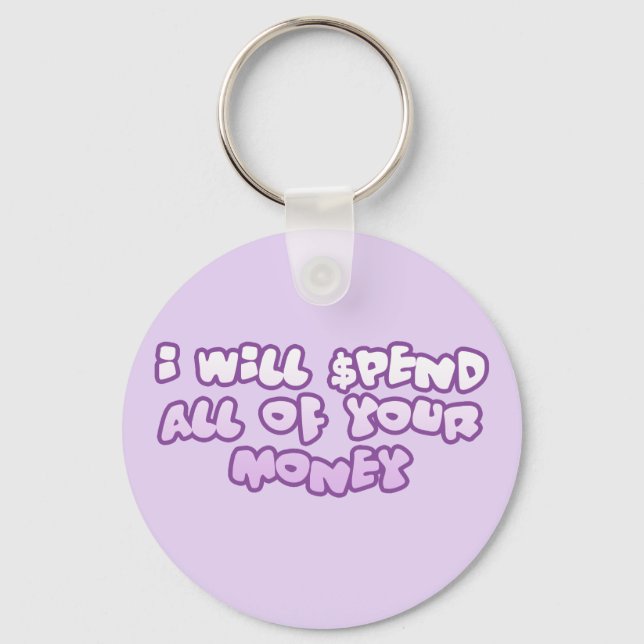 Spend Your Money Keychain (Front)