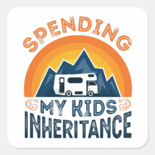 Spending My Kids Inheritance Retro RV Gift Square Sticker