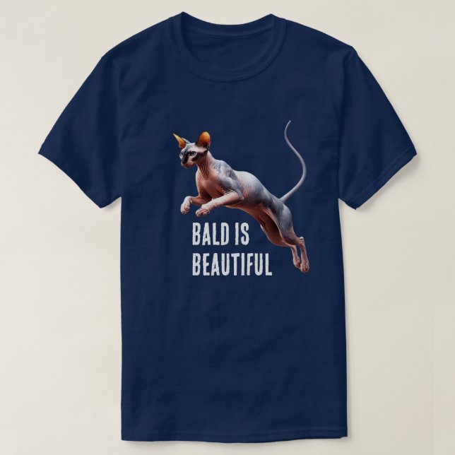 Sphynx Cat Bald is Beautiful T-Shirt (Design Front)