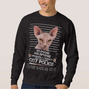 Sphynx Cat Catnip Made Me Do It Sphynx Cat Dad Mom Sweatshirt