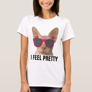  SPHYNX Cat T-Shirts I FEEL PRETTY