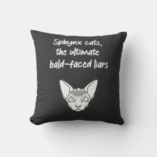 Sphynx Cats, The Ultimate Bald-Faced Liars Throw Pillow