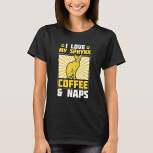 Sphynx Coffee And Naps Kitten Pet Owner Sphynx Cat T-Shirt