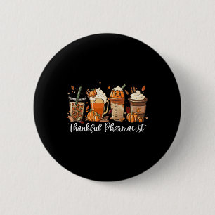 Spice Latte Fall Coffee Lover Thankful Pharmacist 2 Inch Round Button
