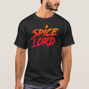 Spice Lord Spicy Food Lover T Shirt Hot Wings And