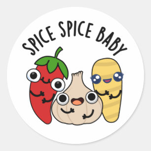 Spice Spice Baby Funny Food Pun  Classic Round Sticker
