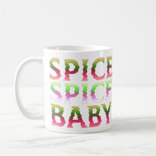 SPICE SPICE BABY funny thanksgiving gift           Coffee Mug