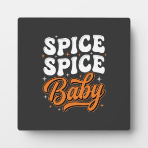 Spice Spice Baby Halloween Retro Typography Design Plaque